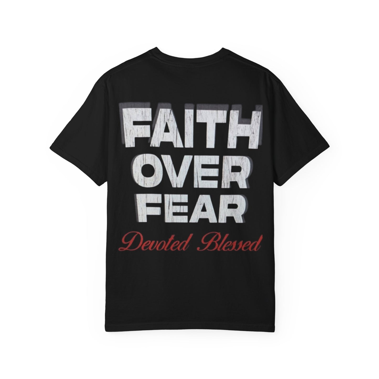 Devoted Faith Over Fear Tee